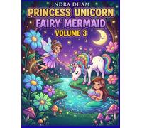 Princess Unicorn Fairy Mermaid Volume 3: Cute and Fun Coloring Book