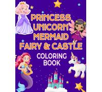 Princess, Unicorn, Mermaid & Fairy Coloring Book for Kids Ages 4-10 - Fun, Magical Coloring Pages to Spark Creativity | Perfect Festival Gifts: ... Princesses, Unicorns, & Mermaids Sketch