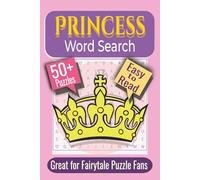 Princess Word Search Puzzle Book: Puzzles featuring Castles, Crowns, and Enchanted Adventures