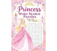 princess word search puzzles Book 50+ Puzzles: A Magical Collection of Princess-Themed Word Search Puzzles for Kids and Girls - Over 50 Fun and Wholesome Brain Games