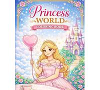 Princess World Coloring Book for Kids 3-8: Easy and Fun Princess Coloring Pages with Castles, Dresses and Royal Adventure