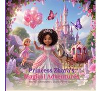 Princess Zhara's Magical Adventures: Her Royal Five-Ness' Birthday and Holidays Celebration
