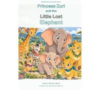 Princess Zuri and the Little Lost Elephant