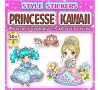 PRINCESSE KAWAII: LIVRE DE COLORIAGE : SIMPLE ET FACILE - Plus de 50 dessins style stickers Chibi Anime pour enfants, adultes et seniors. Idéal pour ... et le cadeau pour les amoureux du Kawaii
