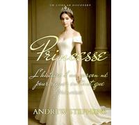 Princesse: L'histoire d'un garçon né pour être une princesse