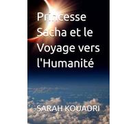 Princesse Sacha et le Voyage vers l'Humanité