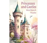 Princesses and Castles Word Search Puzzle Book: Word Searches with Easy to Read Print about Princesses, Castles, Fairytale Adventure and more | 6x9 ... Great as a Gift, Relaxation and Leisure.
