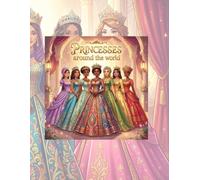 Princesses around the world: a royal colorizing book for girls 4-8