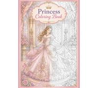 Princesses Coloring Book: 60 Coloring Pages with magical and Beautiful Decorative. relaxing Coloring Pages for Adults, Teens. Size: 7 x 10 in