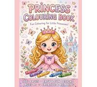 Princesses Coloring Book (Fun colouring for little princess): Princesses Coloring Book (Fun colouring for little princess) (100+ pages, easy and fun designs, ages 4+, creating and relaxing)