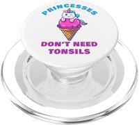 Princesses Don't Need Tonsils: Women & Girls Tonsil Recovery PopSockets PopGrip per MagSafe