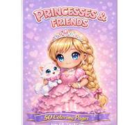 Princesses & Friends: A Magical Coloring Book for Kids Ages 3-6