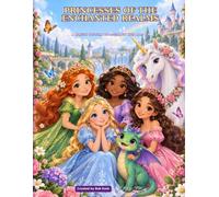 Princesses of the Enchanted Realms: A Magical Coloring Adventure for Kids Ages 4-8