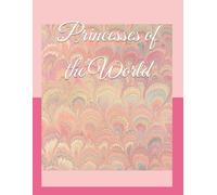 Princesses of the World: Color, Learn, and Explore