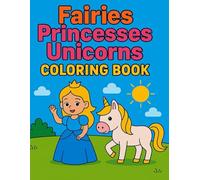 Princesses, Unicorns, and Fairies coloring book