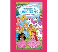 Princesses & Unicorns: Coloring Book