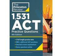 Princeton Review 1,531 ACT Practice Questions, 8th Edition (Tascabile)