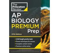 Princeton Review AP Biology Premium Prep, 27th Edition: 6 Practice Tests +