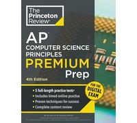 Princeton Review AP Computer Science Principles Premium Prep: 5 Practice Tests + Digital Practice Online + Content Review