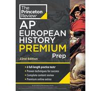 Princeton Review AP European History Premium Prep, 22nd Edition: 6 Practice Tests + Complete Content Review + Strategies & Techniques