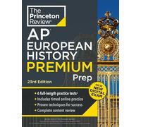 Princeton Review AP European History Premium Prep, 23rd Edition: 6 Practice