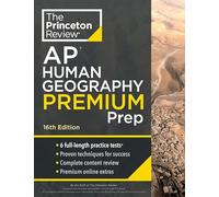 Princeton Review AP Human Geography Premium Prep, 16th Edition: 6 Practice