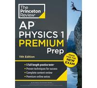 Princeton Review AP Physics 1 Premium Prep, 11th Edition: 5 Practice Tests +