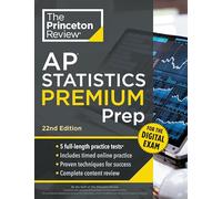 Princeton Review Ap Statistics Premium Prep: 5 Practice Tests + Digital Practice Online + Content Review