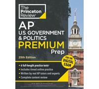 Princeton Review AP U.S. Government & Politics Premium Prep, 25th Edition: 6 Practice Tests + Digital Practice Online + Content Review
