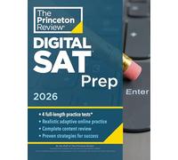 Princeton Review Digital SAT Prep, 2026: 4 Full-Length Practice Tests (2 in Book + 2 Adaptive Tests Online) + Review + Online Tools