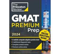 Princeton Review GMAT Premium Prep, 2024: 6 Computer-Adaptive Practice Tests + Online Question Bank + Review & Techniques (2024)