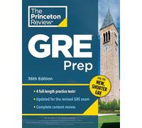 Princeton Review GRE Prep, 36th Edition: 4 Practice Tests + Review & Techniques + Online Features