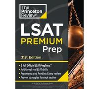 Princeton Review LSAT Premium Prep, 31st Edition: 2 Official LSAT PrepTests + Real LSAT Drills + Review for the New Exam
