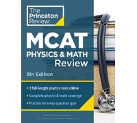 Princeton Review MCAT Physics and Math Review, 5th Edition (Tascabile)