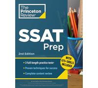 Princeton Review SSAT Prep, 2nd Edition: 3 Practice Tests + Review & Techniques + Drills