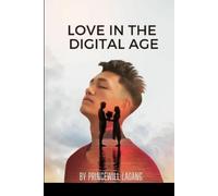 Princewill Lagang Love in the Digital Age (Tascabile)