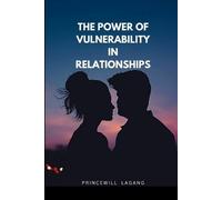 Princewill Lagang The Power of Vulnerability in Relationships (Tascabile)