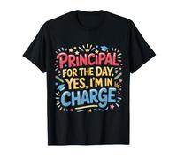 Principal for The Day. Yes, I'm in Charge |- Maglietta