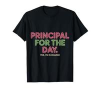Principal for The Day. Yes, I'm in Charge - Maglietta