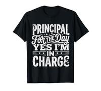 Principal for The Day. Yes, I'm in Charge Scuola Leader ||- Maglietta
