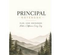 Principal Notebook: College Ruled Journal for Notes, Meetings, Planning and Daily Organization for School Administration