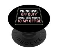Principal Off Duty Non inviare nessuno al mio ufficio PopSockets PopGrip Adesivo