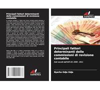 Principali fattori determinanti delle commissioni di revisione contabile: Dati raccolti dall'AIM UK: 2009 - 2011