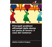 Principali problemi affrontati dalle donne sul posto di lavoro: il caso del Camerun