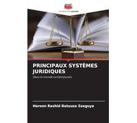 PRINCIPAUX SYSTÈMES JURIDIQUES: Dans le monde contemporain