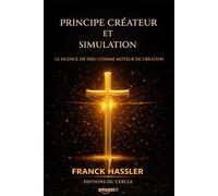 PRINCIPE CRÉATEUR ORIGINEL ET SIMULATION: Le silence de Dieu comme moteur de création