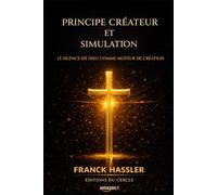 PRINCIPE CRÉATEUR ORIGINEL ET SIMULATION: Le silence de Dieu comme moteur de création