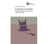Il principe e il giurista. Giuseppe Tomasi di Lampedusa e Salvatore Satta