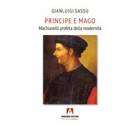 Principe e mago. Machiavelli profeta della modernità [Paperback] [Aug 22, 2025]