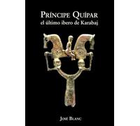 Príncipe Quípar: El último íbero de Karabaj